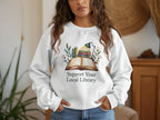 Support Your Local Library White Sweatshirt product