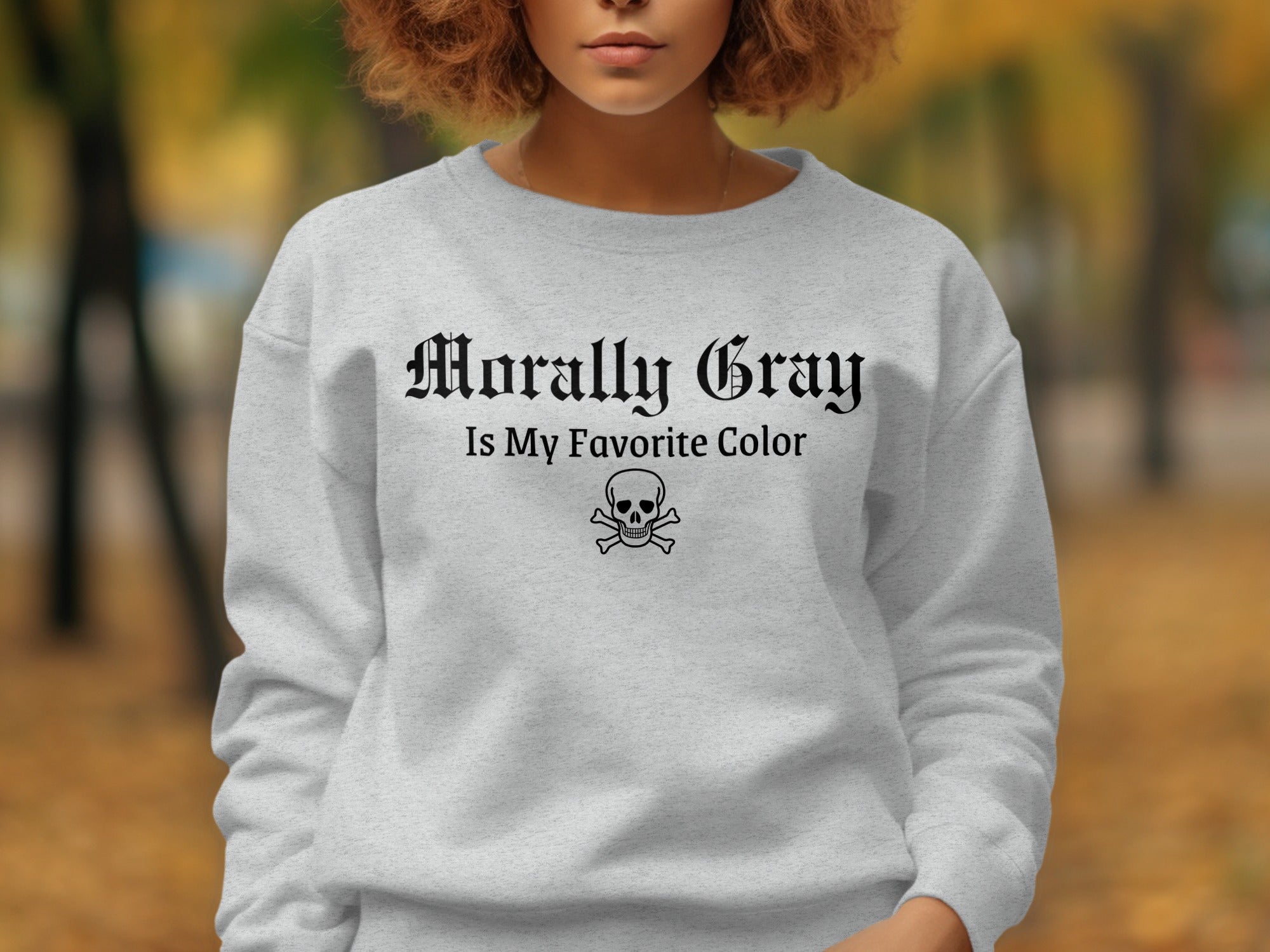 Morally Gray Is My Favorite Color Sweatshirt product