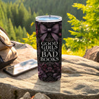 Good Girls Read Bad Books Tumbler Unique Drinkware Product