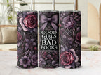 Good Girls Read Bad Books Floral Patterned Tumbler product