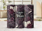 I Prefer the Villain Book Rose Design Tumbler product type