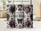 Good Girls Read Bad Books Floral Tumbler product