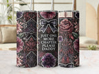 Just One More Chapter Please Daddy Tumbler, Dark Floral and Bows