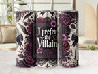 I Prefer the Villain Gothic Floral Tumbler product